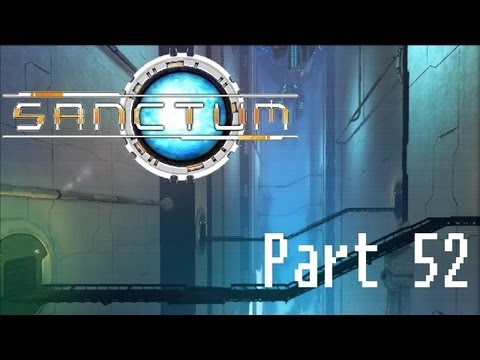 Let's Play Sanctum pt52 - It's So Beautiful