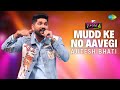 Mudd Ke No Aavegi Ajitesh Bhati MTV Hustle 4