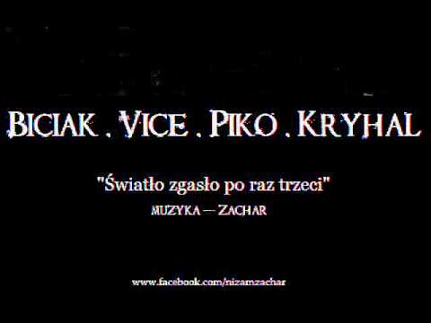 HzH Klika (Biciak, Piko, Vice) ft.Kryhal - Światło zgasło po raz trzeci (muz.Zachar)