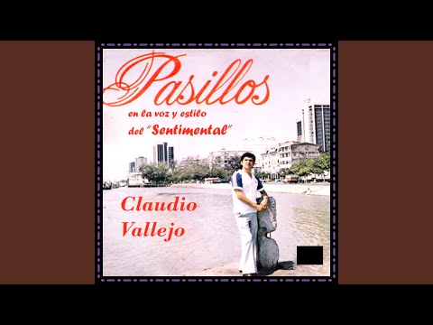 Te Sigo Amando Claudio Vallejo - Full Pasillos Y Vals
