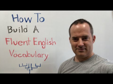 How To Build A Fluent English Vocabulary (Without Feeling Overwhelmed)
