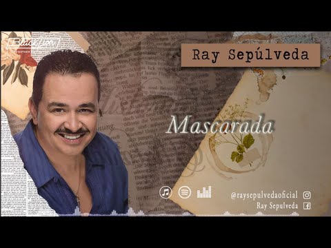 @RaySepulvedaoficial - Mascarada (Video Lyric Oficial)