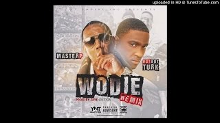 Turk - Wodie (Remix) ft. Master P