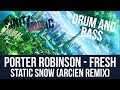 Porter Robinson - Fresh Static Snow (Arcien Remix ...