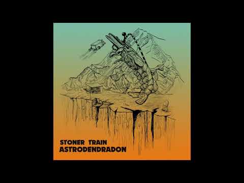 Stoner Train - Astrodendradon (unreleased, 2021)