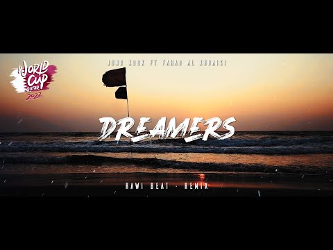 Rawi Beat - Dreamers - ( New Remix ) FIFA World Cup 2022