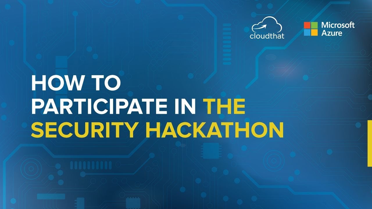 The Security Hackathon 2022 - Instructional Video