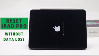 How To Reset iPad Pro Without Losing Data