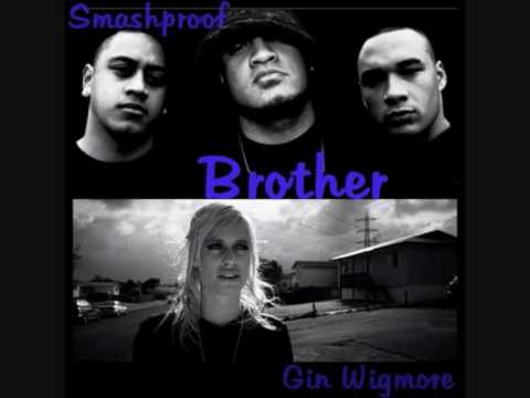 SMASHPROOF and GIN WIGMORE with Brother