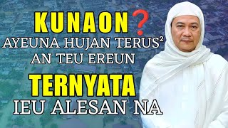 Download lagu PENYEBAB TAHUN AYEUNA HUJAN TEU EREUN² || ABUYA UCI CILONGOK mp3