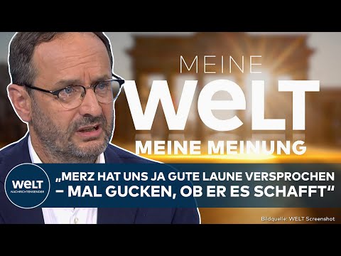 MEINE MEINUNG: „Merz hat uns ja gute Laune versprochen – mal gucken, ob er es schafft“