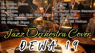 Download lagu Kumpulan Lagu Dewa 19 Jazz Orchestra Cover | Top 10 Dewa 19 Jazz & Orchestra Cover mp3 Download lagu Kumpulan Lagu Dewa 19 Jazz Orchestra Cover | Top 10 Dewa 19 Jazz & Orchestra Cover mp3