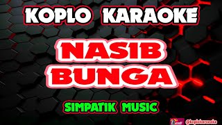 Download lagu NASIB BUNGA KARAOKE - SIMPATIK MUSIC @koplokaraooke mp3 Download lagu NASIB BUNGA KARAOKE - SIMPATIK MUSIC @koplokaraooke mp3