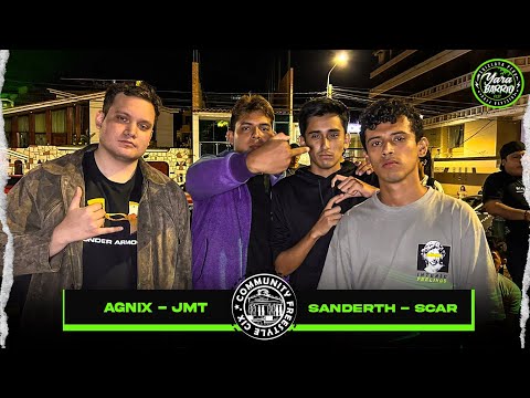 AGNIX - JMT vs SANDERTH - SCAR   / COMMUNITY FRESTYLE CIX (CUARTOS)