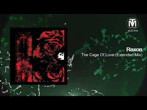 Raxon - The Cage Of Love (Original Mix) [Ellum]
