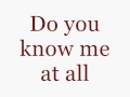 10. John Mayer-Do You Know Me [lyrics on screen]
