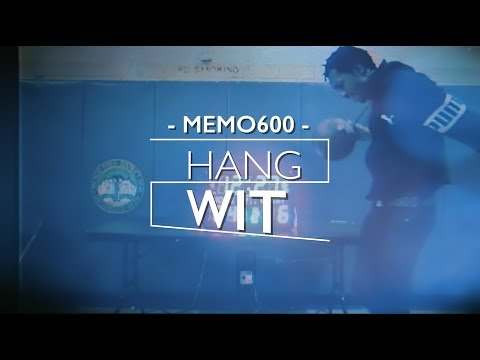 MEMO 600 - HANG WIT (DIR. BY @DIBENT)