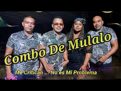 Mix  Me Critican    No Es Mi Problema Combo De Mulalo Pro23
