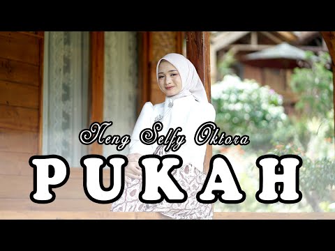Neng Syelfi Oktora - PUKAH  ||  Pop Sunda (Official Music Video)