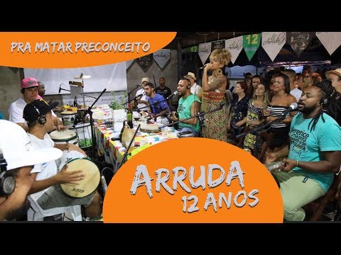 Aniversário de 12 Anos do Grupo Arruda "Pra Matar Preconceito" | Grupo Arruda