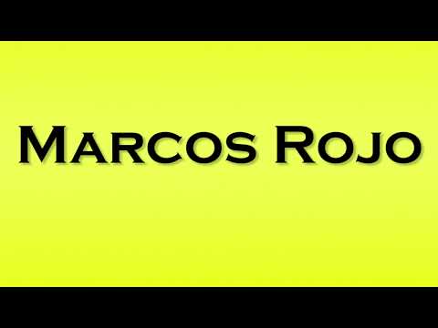 Pronunciation of Marcos Rojo