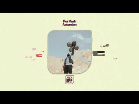 Fka Mash - Ascension (Official Audio)