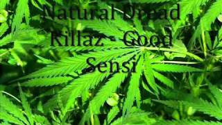 Natural Dread Killaz - Good Sensi