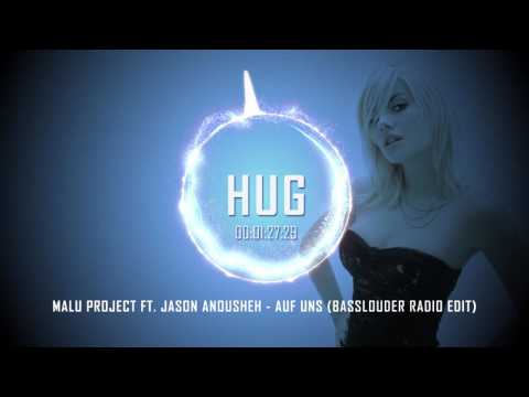 Malu Project ft. Jason Anousheh - Auf Uns (Basslouder Radio Edit)