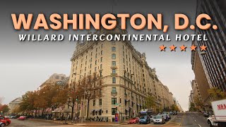 Willard Intercontinental Hotel in Washington, D.C. | Discover the Rich History a