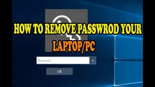 How to remove password from Computer or Laptop