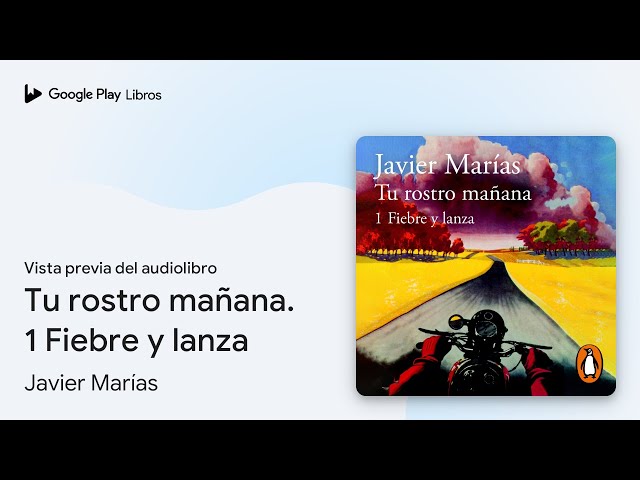 Vídeo relacionado con Tu rostro mañana. 1 Fiebre y lanza: Vol. 1 (Contemporánea)