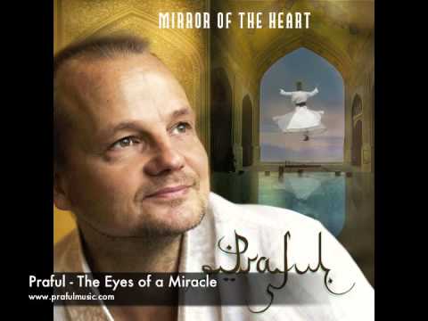 Praful - The Eyes Of a Miracle - from Mirror of the Heart