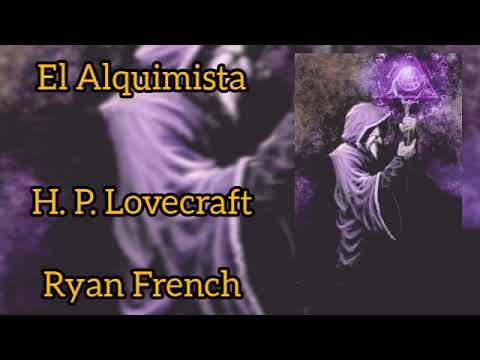 El Alquimista - H. P. Lovecraft (Audio Relato)