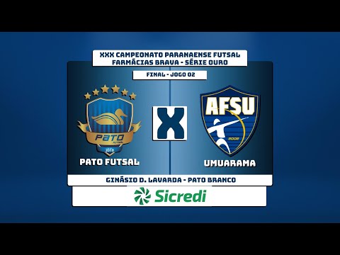 (AO VIVO) PATO FUTSAL X UMUARAMA - FINAL PARANAENSE DE FUTSAL - FARMÁCIAS BRAVA - JOGO DE VOLTA