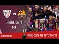 🏆 2014/15 - Final Copa Del Rey 🏆 Athletic de Bilbao vs FC Barcelona 1-3 All Highlights & Goals | HD