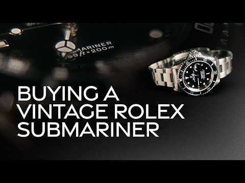 A Guide To Buying A Vintage Rolex Submariner