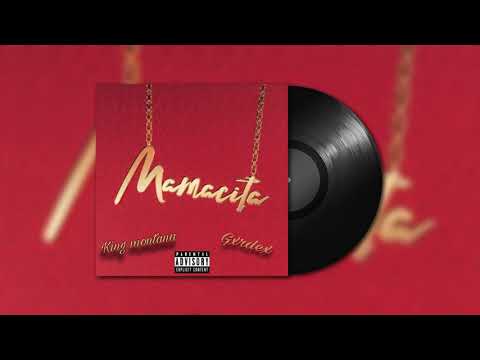 Mamacita (KINGMONTANA FT GXRDEX) official audio