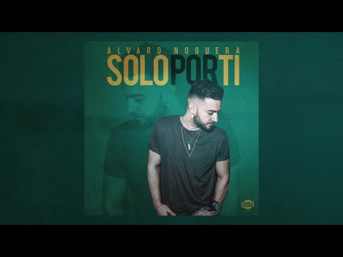 Álvaro Noguera - Sólo Por Ti