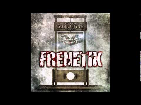 Frenetik - Guillotina [Disco completo]