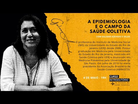 Curso: Os Pilares da Saúde Coletiva | "A Epidemiologia e o Campo da Saúde Coletiva"