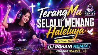 Download lagu TerangMu Selalu Menang Haleluya (DJ Remix) | Lagu Rohani Kristen Remix Terbaru | Full Bass Worship mp3