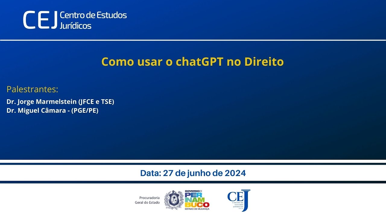 PGE/PE - (CEJ) - Como usar o ChatGPT no Direito