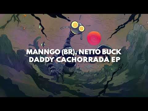 Manngo (BR), Netto Buck - Daddy Extended Mix)