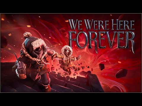 Gameplay de We Were Here Forever