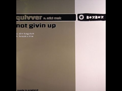 Quivver ft. Niki Mak ‎– Not Givin Up (Breaks Mix)