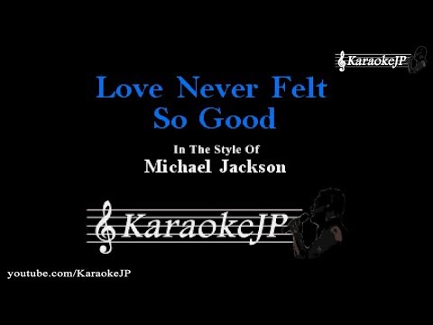 Love Never Felt So Good (Karaoke) - Michael Jackson