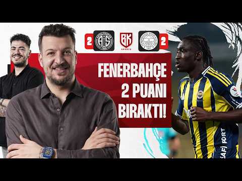 MAÇ SONU | Antalyaspor 2 - 2 Fenerbahçe | Batuhan Karadeniz | Oğuzhan Öztürk