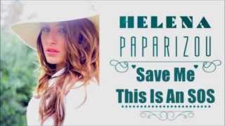 Helena Paparizou - Save me (this is an SOS) OFFICIAL VERSION + LYRICS (2013)