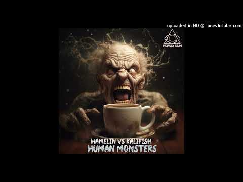 Hamelin Vs Kalifish- Human Monsters @Popol Vuh Records