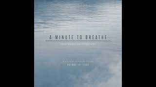 A minute to breathe (Reduced Vocals)